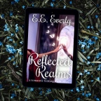Reviewing Reflected Realms by E.E. Everly (Lisa Rector)